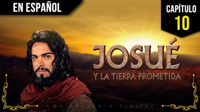 Josué y la Tierra Prometida Capitulo 10